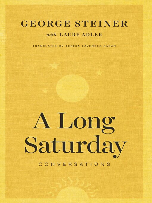 Title details for A Long Saturday by George Steiner - Available